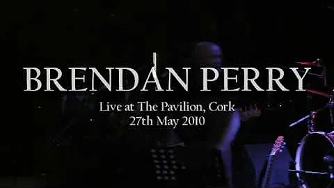 Brendan Perry - Live at The Pavilion, Cork 27th Ma...