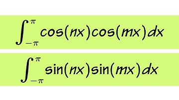 Two integrals for Fourier Series: Integral of cos(nx)cos(mx) & sin(nx)sin(mx) from -pi to pi