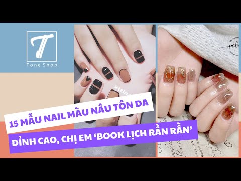 Video 15 mẫu nail màu nâu tôn da đỉnh cao, chị em 