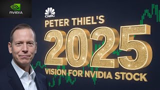 SHOCKING: Peter Thiel’s HONEST Prediction for Nvidia (NVDA) in 2025—CNBC Report! | Nvidia stock