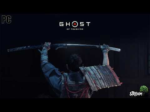 Ghost of Tsushima  - прохождение / сложность - ВЫСОКАЯ / Заказ игры - YoshkinKot | PC | Стрим [3]