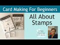 Complete Guide to Stamps + 9 Easy Cards | Card Making for Beginners