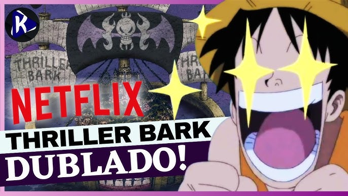 One Piece: “Thriller Bark” estreia dublado na Netflix