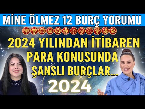 Mine Ölmez'den 12 Burç Yorumu! 2024 yılı başından itibaren maddi konuda şanslı olacak burçlar