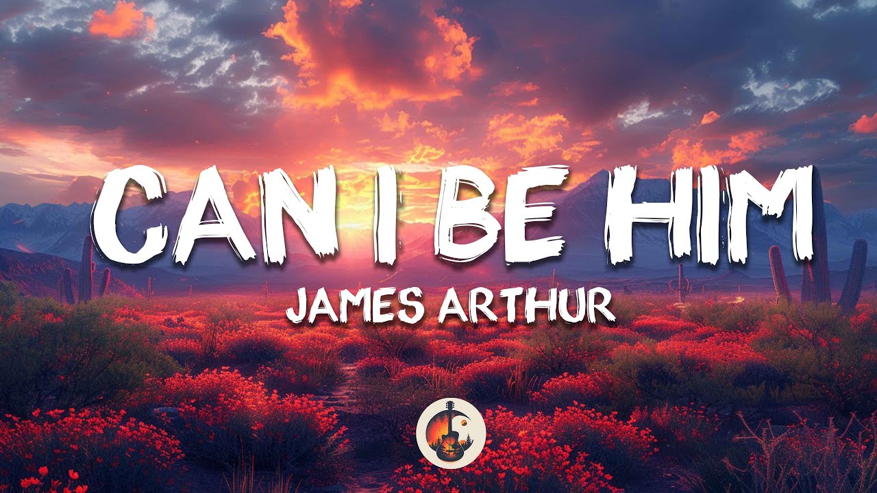 James Arthur - Can I Be Him (Lyrics) James Arthur - Can I Be Him (Lyrics)