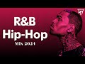 Rnb hiphop mix 2024  best rnb  hiphop playlist 2024