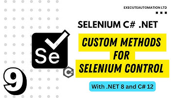 #9 - Writing Custom Methods for Selenium UI Actions in Selenium with C# .NET