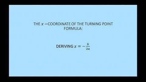 Deriving the parabola turning point x-coordinate formula