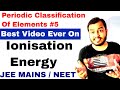 11 chap 3 | Periodi c Table 05 | Ionisation Energy | Ionisation Energy IIT Ionisation Potential IIT