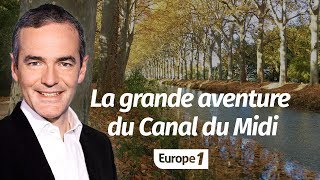 Au coeur de l'histoire: La grande aventure du Canal du Midi (Franck Ferrand)