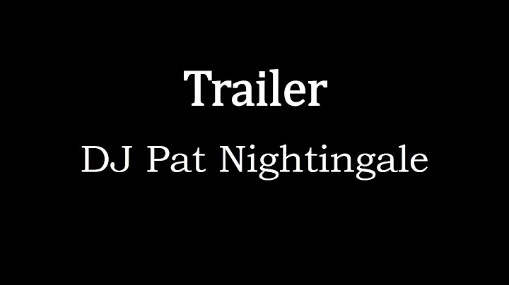 Trailer Dj Pat Nightingale