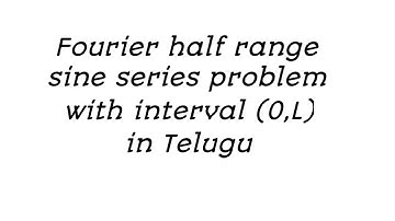 Fourier half range sine series problem  | in Telugu | by Maths Btech