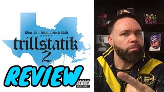 Bun B, Statik Selektah - TrillStatik 2 REVIEW