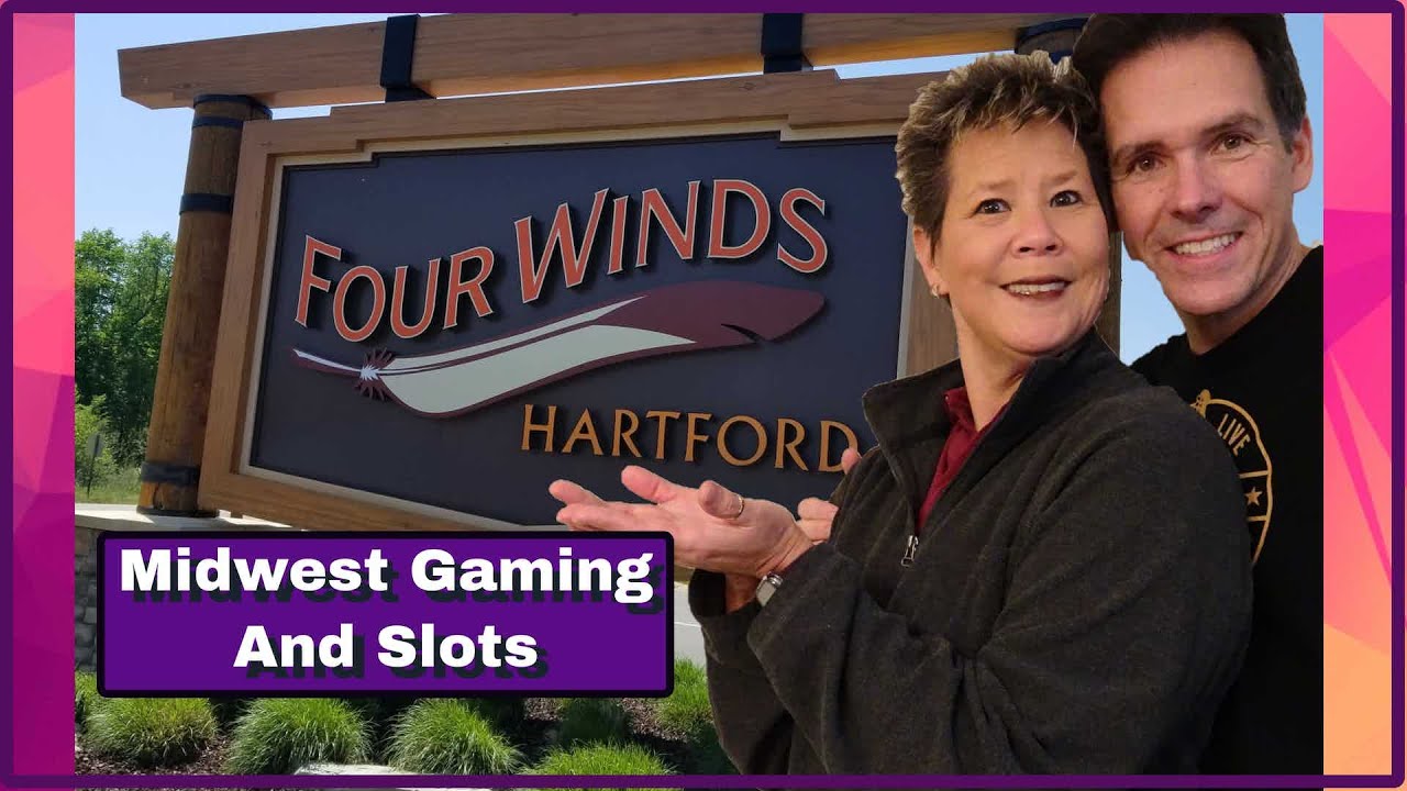 FOUR WINDS HARTFORD **Midwest Gaming and Slots**