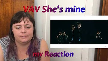 VAV "She's Mine" mv Reaction