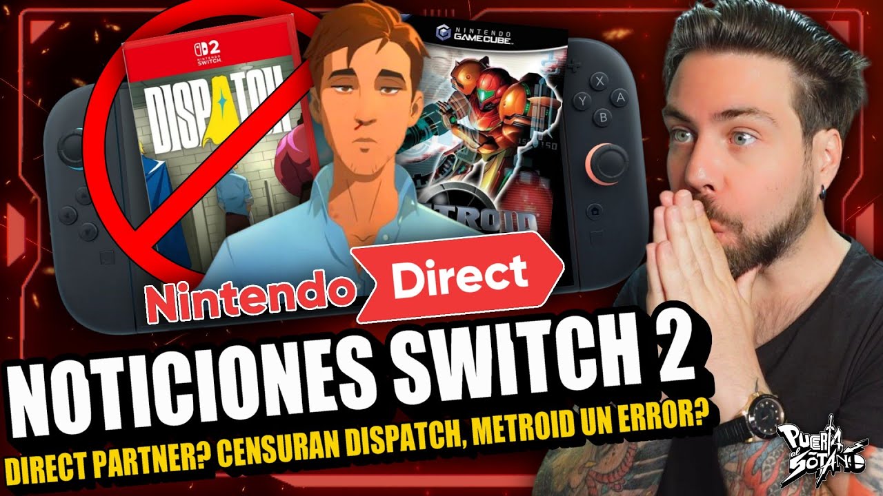 🔥NOTICIONES Nintendo Switch 2! NO HABRÁ DIRECT? Dispatch CENSURADO! Metroid P2 fue un "ERROR" y MÁS!