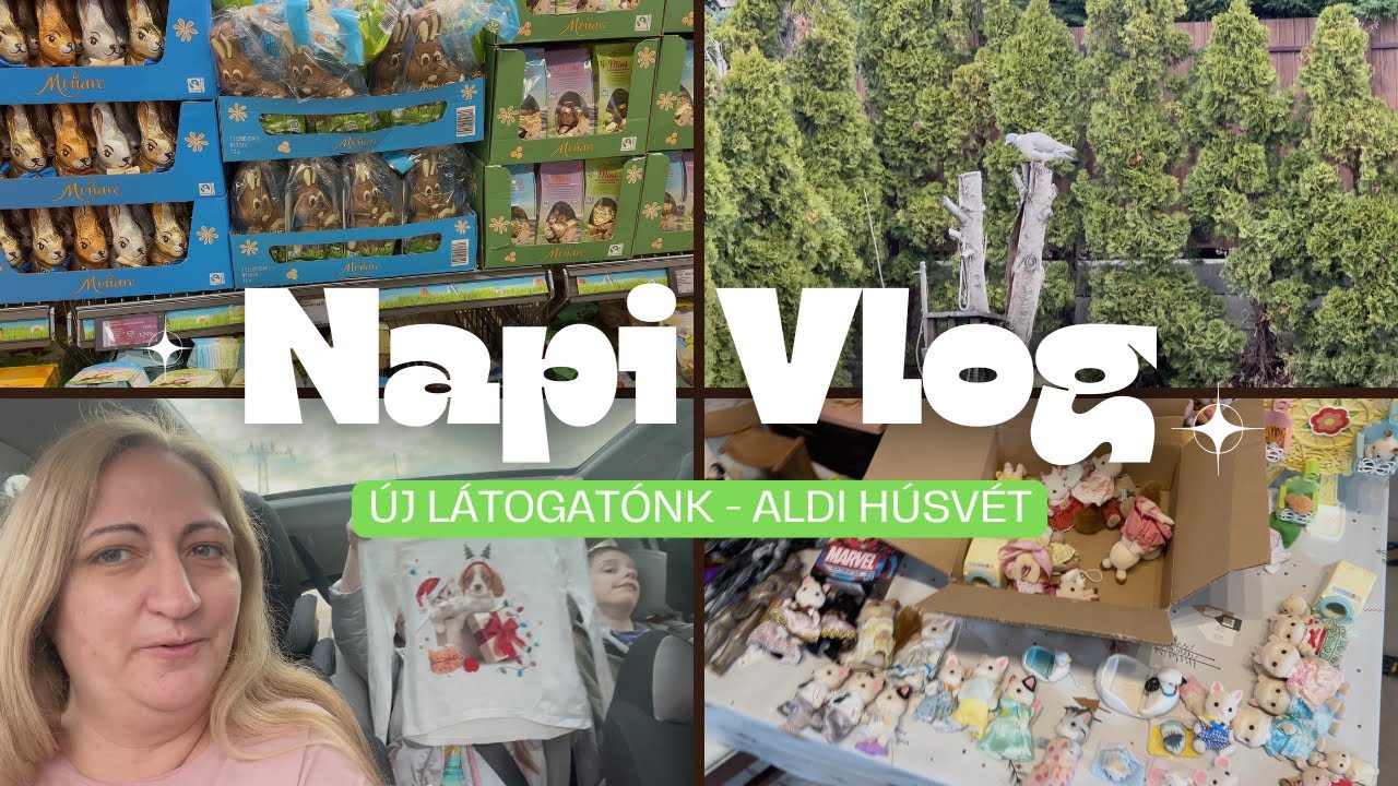 NapiVlog (márc.24-27.) - Új látogatónk, Örvi 🕊️ - Aldi húsvét 🐥🐰