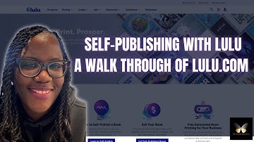 Self-Publishing with Lulu: A Walk Through of Lulu.com