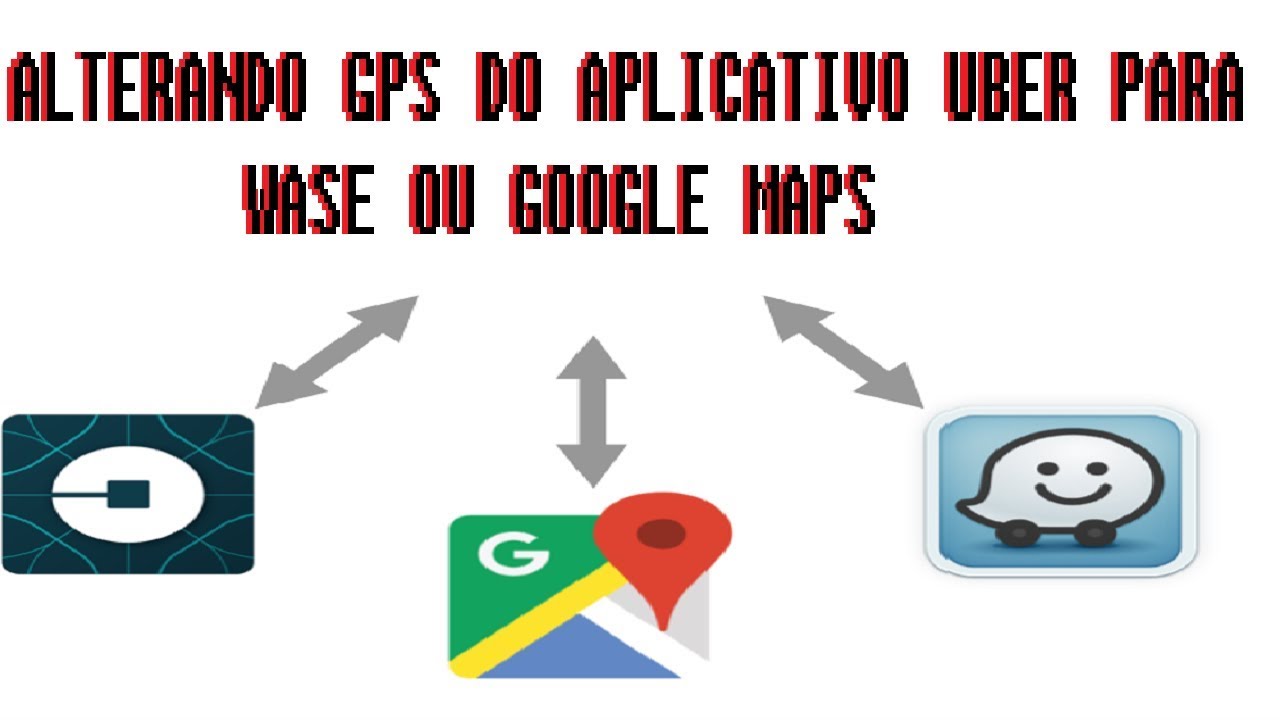 Alterando GPS no Aplicativo da UBER para Wase ou Google Maps - YouTube
