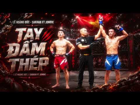 Mày phải nhớ cái tên Đức Lê...Tay Đấm Thép (Lê Hoàng Đức): SaKhar x Jombie, Lion Championship