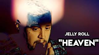 Jelly Roll - "Heaven" (Song)