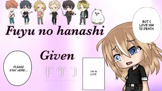 Fuyu no hanashi - Given - GLMV OC backstory sub fr