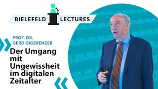 Gerd Gigerenzer: Der Umgang mit Ungewissheit im digitalen Zeitalter  Bielefeld Lectures