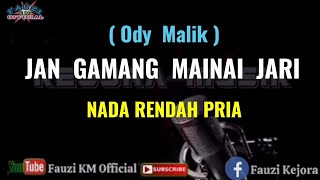 Ody Malik - JAN GAMANG MAINAI JARI [ Karaoke/Lirik ] Nada Rendah Pria
