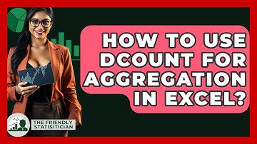 How To Use DCOUNT For Aggregation In Excel? - The Friendly Statistician