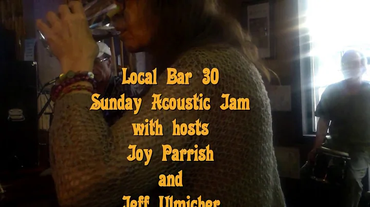 Local Bar 30 Sunday Acoustic Jam - with hosts Joy ...