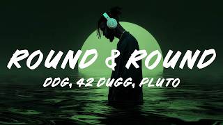 DDG, 42 Dugg, PLUTO, Bankroll Ni, SMJ - ROUND & ROUND (Lyrics)