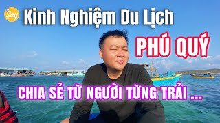 Kinh Nghiệm Du Lịch Đảo PHÚ QUÝ Tự Túc 3N2Đ | Đi Thế Nào, Ở Nơi Đâu, Có Gì Đẹp, Đặc Sản Nào Ngon