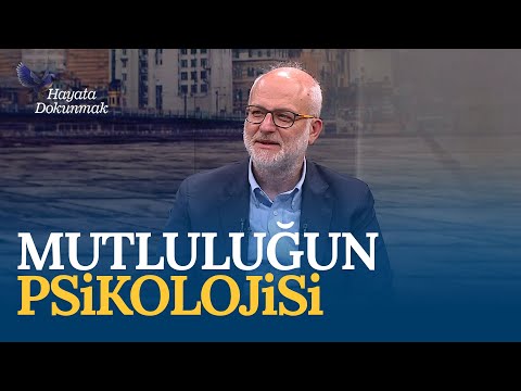 Kemal Sayar anlatıyor: Mutluluğu nasıl tanımlayabiliriz? 