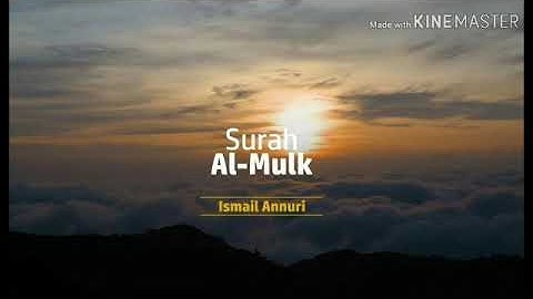 Surah al mulk سورة الملك full (ismail annuri)