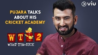 Pujara Talks About His Cricket Academy | What The Duck Season 2 | Vikram Sathaye | Viu India