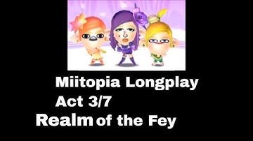 Miitopia Longplay 3DS, Act 3/7, Realm of the Fey (No commentary)