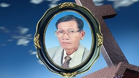 LỄ TANG CỤ ÔNG GIUSE NGUYỄN VĂN KIÊM - HƯỞNG THỌ 69 TUỔI P2