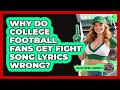 Why Do College Football Fans Get Fight Song Lyrics Wrong? - College Football Chronicles