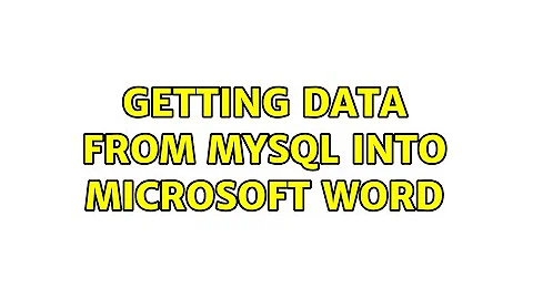 Getting data from MySQL into Microsoft Word (3 Solutions!!)