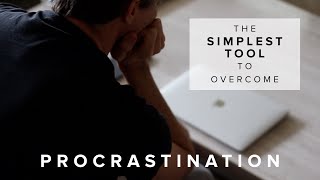 The Simple Tool I Use to Overcome Procrastination