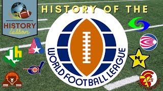 HISTORY LESSON | 'HISTORY OF THE WORLD FOOTBALL LEAGUE'