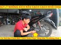 Có Thể Bạn Chưa Biết | Cách Khắc Phục Tiếng Kêu Cạch Cạch Phát Ra Từ Nhông Xích Xe Máy