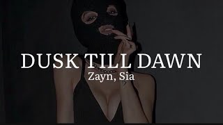 ZAYN, sia - Dusk till dawn (Slowed + Reverb) | TikTok Remix