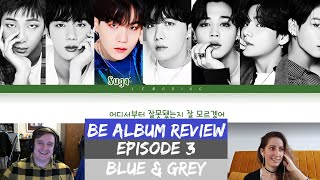 BTS Be album review: Episode 3 - Blue & Grey