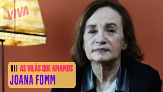 JOANA FOMM FALA SOBRE A INESQUECÍVEL PERPÉTUA EM TIETA | AS VILÃS QUE AMAMOS