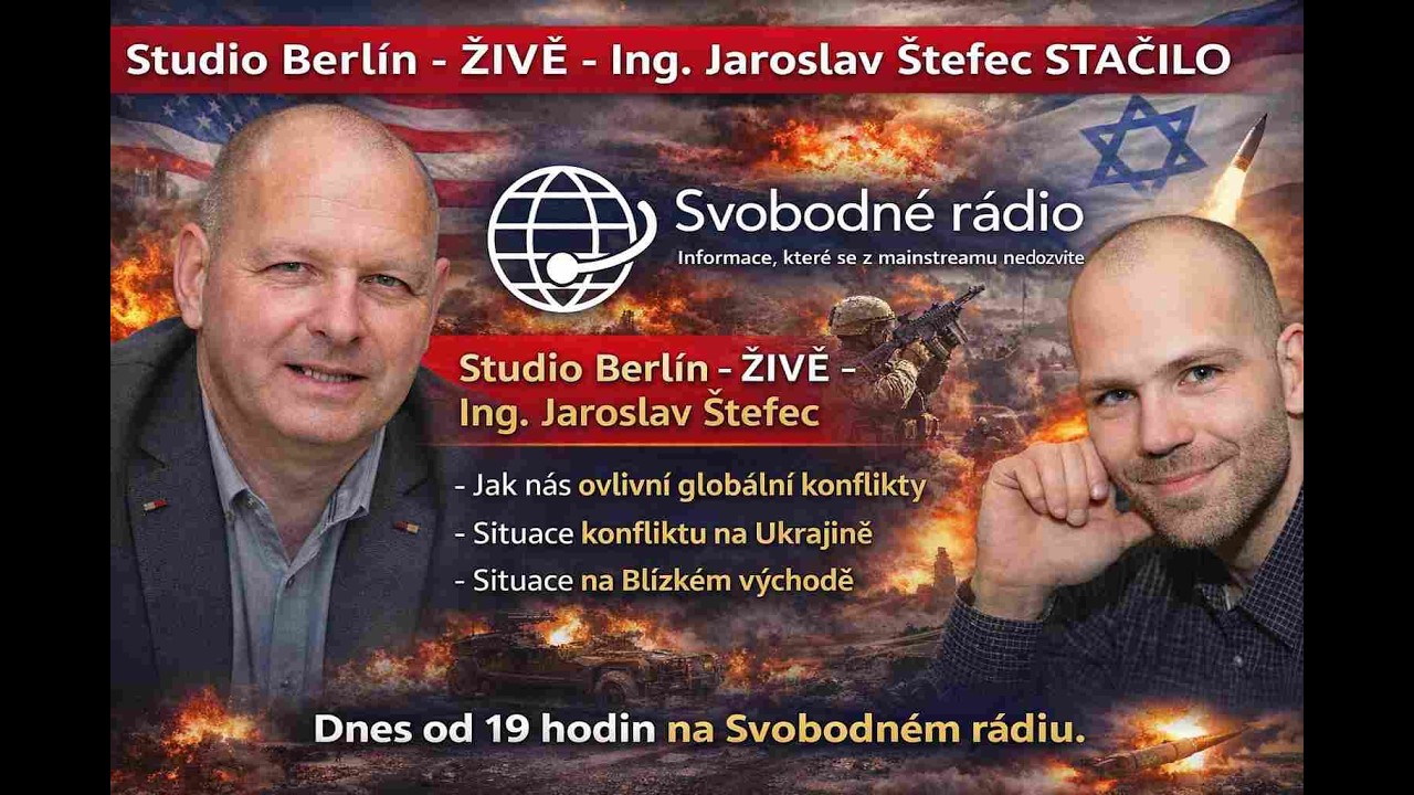 19:00 - Studio Berlín - ŽIVĚ - Ing. Jaroslav Štefec STAČILO - Jak nás ovlivní globální konflikty