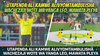🛑#LIVE: YOU WILL LOVE HOW ALI KAMWE INTRODUCED ALL THE YANGA PLAYERS TODAY ON YANGA DAY, IT’S CRAZY
