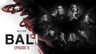 Manusia Sudah Serakah – SPECIAL BALI Eps.6