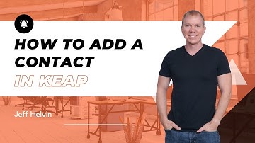 How to add a contact in Keap - the marketing automation and CRM platform