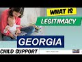 Georgia Child Support Trap: What Fathers Must Know. Legitimacy.